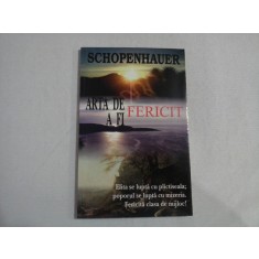 ARTA DE A FI FERICIT - ARTHUR SCHOPENHAUER