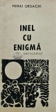 Cumpara ieftin Inel cu Enigma, Mihai Ursachi, 1970, Junimea, Poezie, 95 pagini, Coperta Brosata, Carte Veche, Anticariat