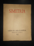 G. M. Cantacuzino, O. Doicescu - Simetria. Caiete de arta si critica (1945)