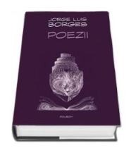 Jorge Luis Borges - Poezii foto