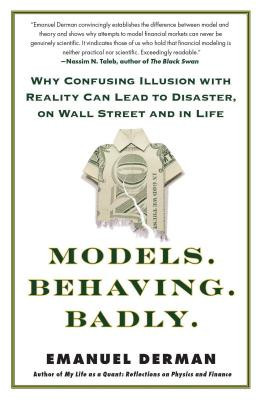 Models. Behaving. Badly.: Why Confusing Illusion with Reality Can Lead to Disaster, on Wall Street and in Life foto