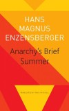 Anarchy&#039;s Brief Summer: The Life and Death of Buenaventura Durruti