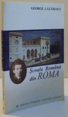 SCOALA ROMANA DIN ROMA , de GEORGE LAZARESCU 2002 foto