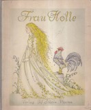 Carte Bruder Grimm - Frau Holle, 15 pagini, 20x20 cm, limba germana, coperta cartonata
