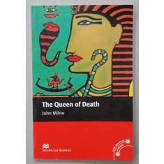 THE QUEEN OF DEATH by JOHN MILNE , SERIES ' MACILLAN READERS ' , INTERMEDIATE LEVEL , 2010