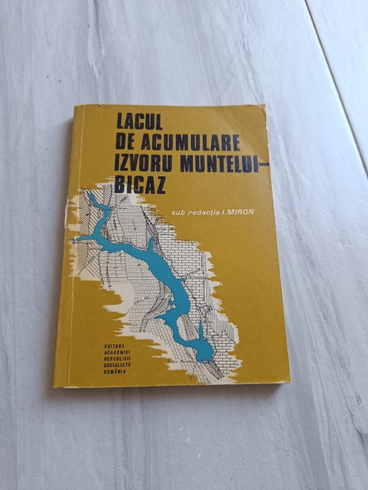 I. MIRON - LACUL DE ACUMULARE IZVORU MUNTELUI - BICAZ