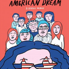 I Was Their American Dream: A Graphic Memoir