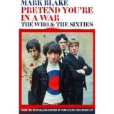 Pretend You&#039;re In A War : The Who and the Sixties