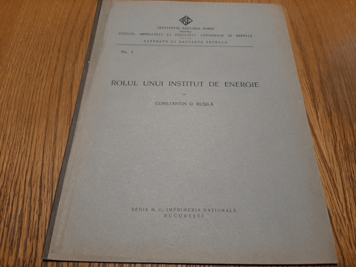 ROLUL UNUI INSTITUT DE ENERGIE - Constantin D. Busila - 1926, 7 p.