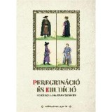 Peregrin&aacute;ci&oacute; &eacute;s erud&iacute;ci&oacute; - Tanulm&aacute;nyok Tonk S&aacute;ndor tisztelet&eacute;re - Bogd&aacute;ndi Zsolt