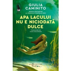 Apa lacului nu e niciodată dulce - Giulia Caminito