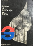 I. Costin - Pompe și instalații de noroi (editia 1968)