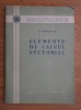 Elemente de calcul vectorial O. Kreindler