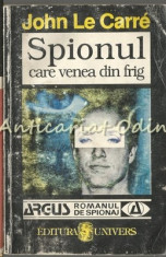 Spionul Care Venea Din Frig - John Le Carre foto