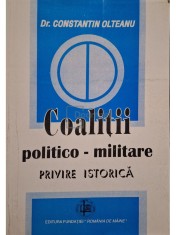 Constantin Olteanu - Coalitii politico-militare (semnata) (Editia: 1996) foto