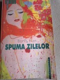 SPUMA ZILELOR - BORIS VIAN