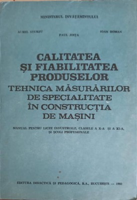 CALITATEA SI FIABILITATEA PRODUSELOR-A. STURZU, P. JOITA, I. ROMAN-217094 foto