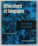 LITTERATURE ET LANGAGES , 2 . LE CONTE - LA POESIE , FICHIER DU PROFESSEUR , par ROGER LAUFER et BERNARD LECHERBONNIER , 1975