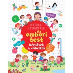 Nyisd ki &eacute;s fedezd fel - Az emberi test