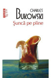 Cumpara ieftin Sunca Pe Paine Top 10+ Nr 267, Charles Bukowski - Editura Polirom