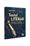Cumpara ieftin Textul literar - Paperback brosat - Antonio Boloț - Pro Universitaria