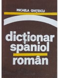 Micaela Ghitescu - Dictionar spaniol-roman (Editia: 1976)