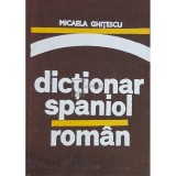 Micaela Ghitescu - Dictionar spaniol-roman (editia 1976)