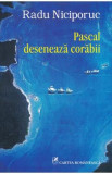 Pascal deseneaza corabii - Radu Niciporuc, 2021