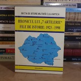 VASILE TUTULA - HRONICUL LUI &#039;&#039;7 ARTILERIE&#039;&#039; * FILE DE ISTORIE : 1923-1998 , CU DEDICATIE *
