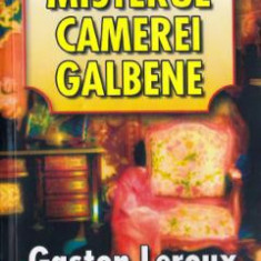 Misterul camerei galbene - Gaston Leroux