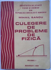 Culegere de probleme de fizica VOL 1 si VOL 2/ Mihail Sandu