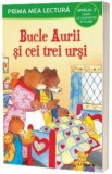 Prima mea lectura. Bucle aurii si cei trei ursi.