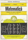 Matematica. Elemente De Algebra Superioara - C. Nastasescu, C. Nita, I. Stanescu