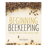 Cumpara ieftin Ghid Vizual Beginning Beekeeping: Incepe-ti Colonia de Albine - Carte in Engleza pentru Incepatori