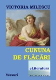 Cununa de Flacari. Versuri/Victoria Milescu