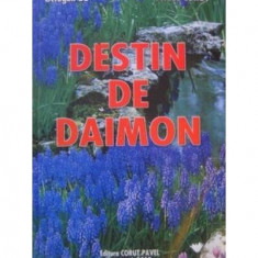 Destin de Daimon - Paperback brosat - Pavel Coruț - Ştefan