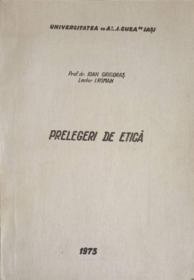 PRELEGERI DE ETICA-IOAN GRIGORAS, I. ROMAN-249675 foto