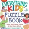 The Everything Kids&#039; Puzzle Book: Mazes, Word Games, Puzzles &amp; More! Hours of Fun!
