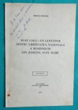 Mircea Dragos &ndash; Ioan Galu un luptator pentru libertatea nationala a romanilor din judetul Satu Mare ( cu dedicatie si autograf )