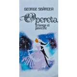 Opereta si lunga ei poveste - 1985 - George Sbarcea ($V238)