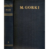 Maxim Gorki - Opere in 30 volume vol. 9 - Nuvele - 1909 - 1912 - 120927