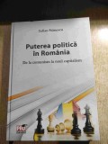 Puterea politica in Romania. De la comunism la noul capitalism (1989-2014) - Iulian Stanescu (autograf), (Editura Pro Universitaria, 2014)