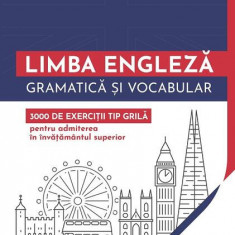Limba engleză. Gramatică și vocabular. 3000 de exerciții tip grilă pentru admiterea în învățământul superior - Paperback - Nicoleta Dănilă, Petronela