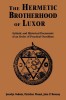 Hermetic Brotherhood of Luxor: Initiatic and Historical Documents of an Order of Practical Occultism