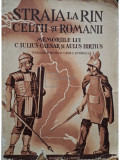 C. Julius Caesar si Aulus Hirtius - Straja la Rin, Celtii si romanii
