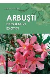 Arbusti decorativi exotici - Adrian Margarit