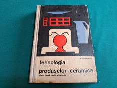 TEHNOLOGIA PRODUSELOR CERAMICE *MANUAL ȘCOLI PROFESIONALE /D. POPESCU HAȘ/1964*1