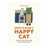 How to Raise a Happy Cat