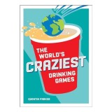 The World&#039;s Craziest Drinking Games