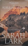 Aurul maorilor. Trilogia Kauri, vol. 1 - Sarah Lark